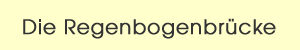 Regenbogenbrücke